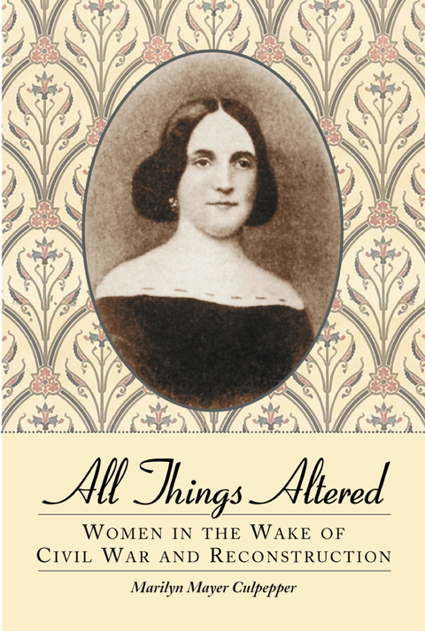 Cover image for book All Things Altered: Women in the Wake of Civil War and Reconstruction