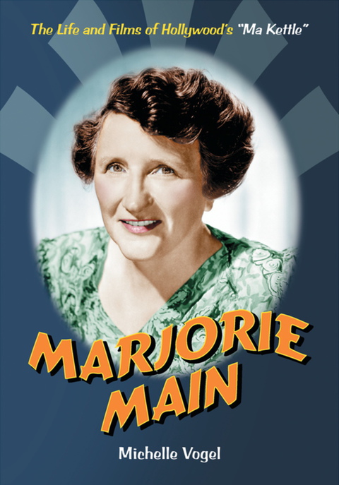 Cover image for book Marjorie Main: The Life and Films of Hollywood's "Ma Kettle"