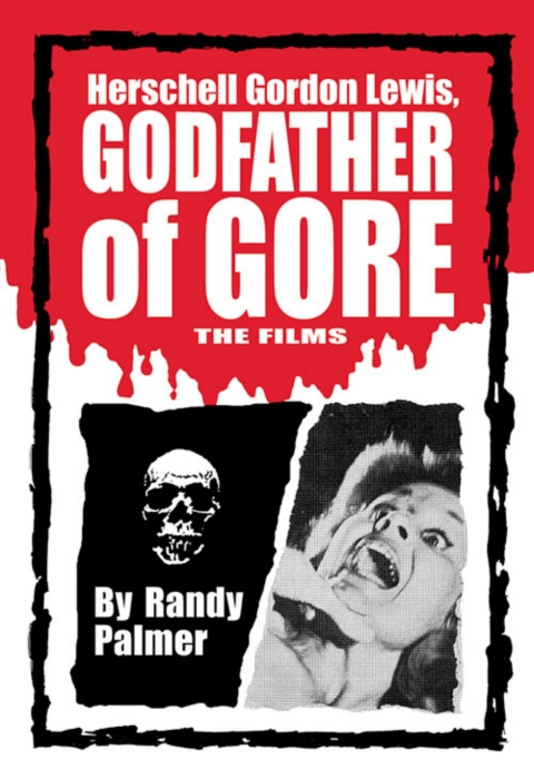 Cover image for book Herschell Gordon Lewis, Godfather of Gore