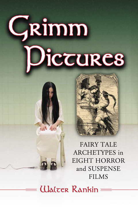 Cover image for book Grimm Pictures: Fairy Tale Archetypes in Eight Horror and Suspense Films
