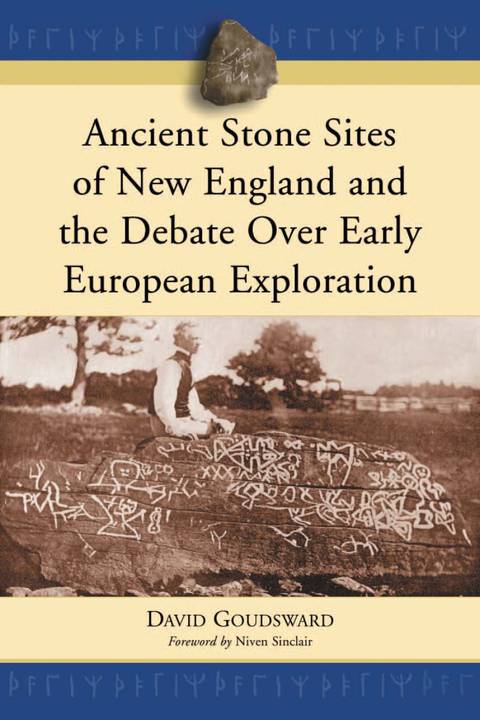 Cover image for book Ancient Stone Sites of New England and the Debate Over Early European Exploration