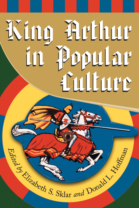Cover image for book King Arthur in Popular Culture