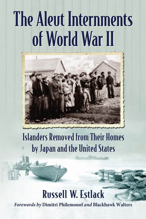 Cover image for book The Aleut Internments of World War II