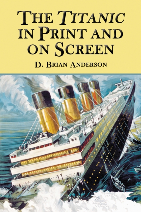 Cover image for book The Titanic in Print and on Screen