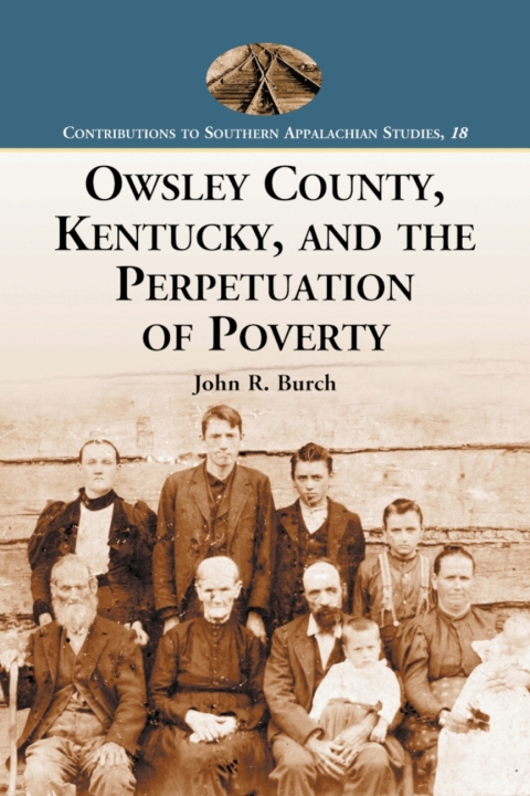 Cover image for book Owsley County, Kentucky, and the Perpetuation of Poverty