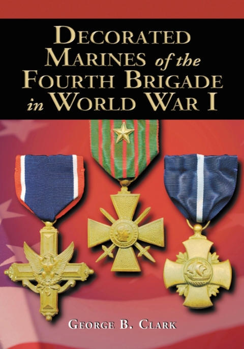 Cover image for book Decorated Marines of the Fourth Brigade in World War I