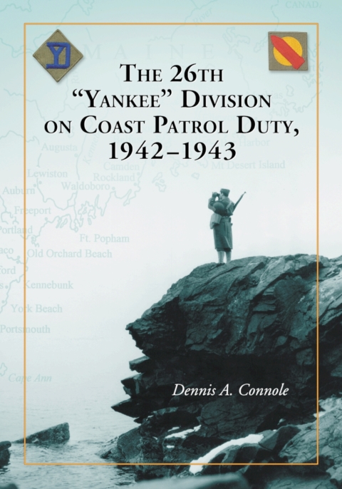 Cover image for book The 26th "Yankee" Division on Coast Patrol Duty, 1942-1943