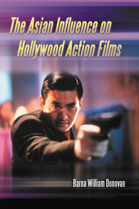 Cover image for book The Asian Influence on Hollywood Action Films