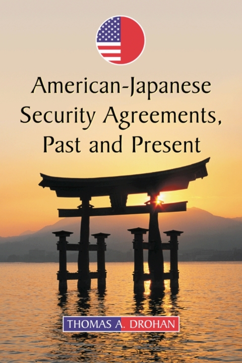 Cover image for book American-Japanese Security Agreements, Past and Present