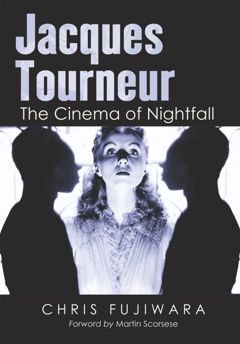 Cover image for book Jacques Tourneur: The Cinema of Nightfall