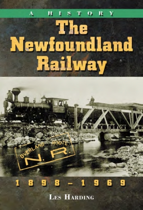 Cover image for book The Newfoundland Railway, 1898-1969