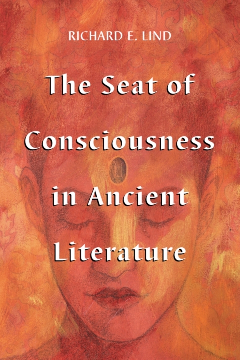 Cover image for book The Seat of Consciousness in Ancient Literature
