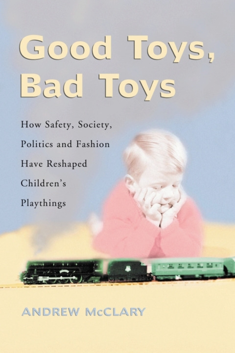 Cover image for book Good Toys, Bad Toys