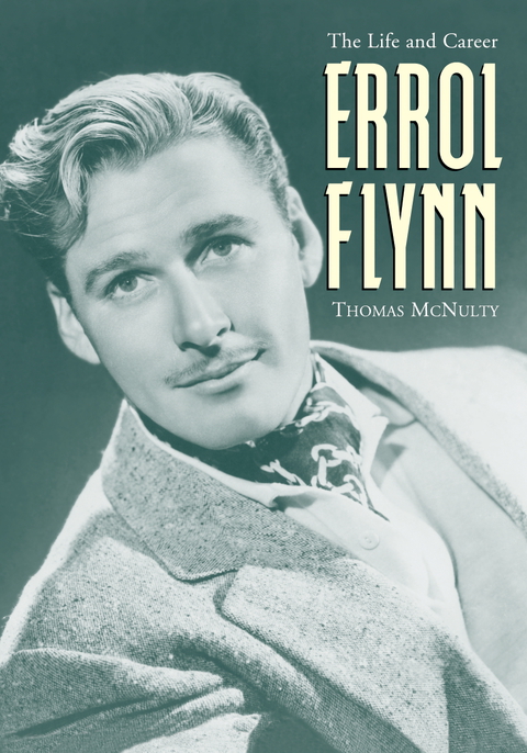 Cover image for book Errol Flynn: The Life and Career