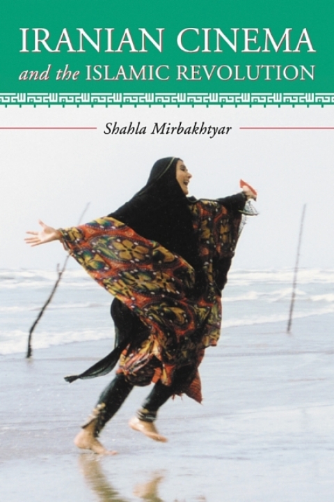 Cover image for book Iranian Cinema and the Islamic Revolution