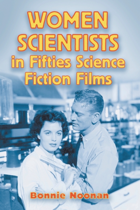 Cover image for book Women Scientists in Fifties Science Fiction Films
