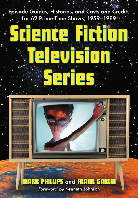 Cover image for book Science Fiction Television Series: Episode Guides, Histories, and Casts and Credits for 62 Prime-Time Shows, 1959 through 1989