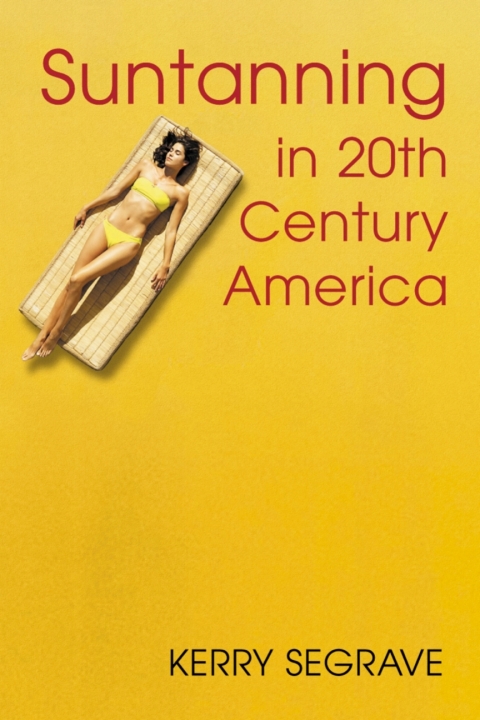 Cover image for book Suntanning in 20th Century America