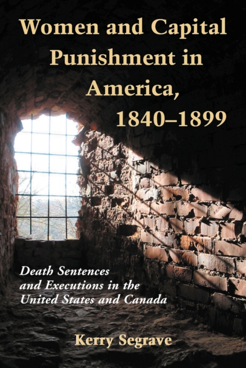 Cover image for book Women and Capital Punishment in America, 1840-1899