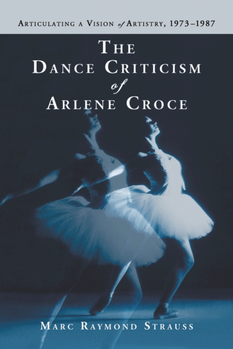 Cover image for book The Dance Criticism of Arlene Croce