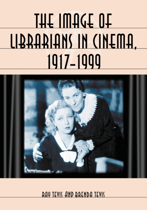 Cover image for book The Image of Librarians in Cinema, 1917-1999