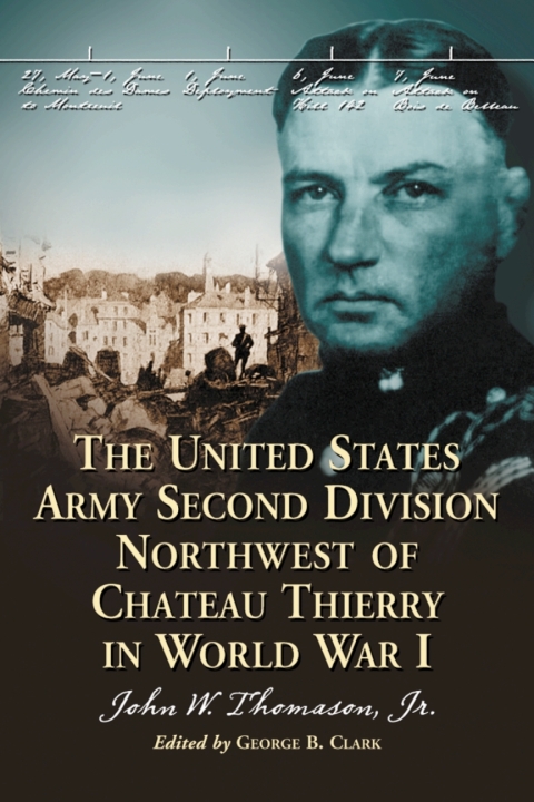 Cover image for book The United States Army Second Division Northwest of Chateau Thierry in World War I