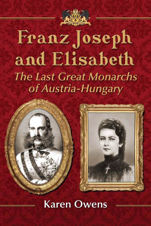Cover image for book Franz Joseph and Elisabeth