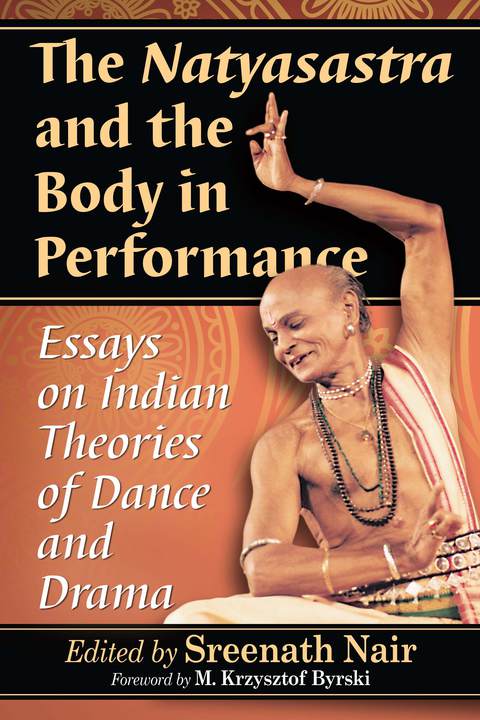 Cover image for book The Natyasastra and the Body in Performance: Essays on Indian Theories of Dance and Drama