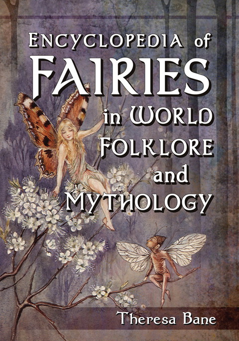 Cover image for book Encyclopedia of Fairies in World Folklore and Mythology
