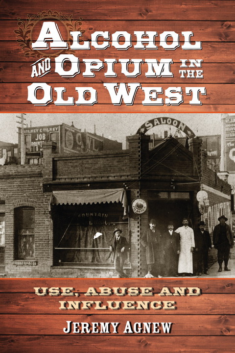 Cover image for book Alcohol and Opium in the Old West
