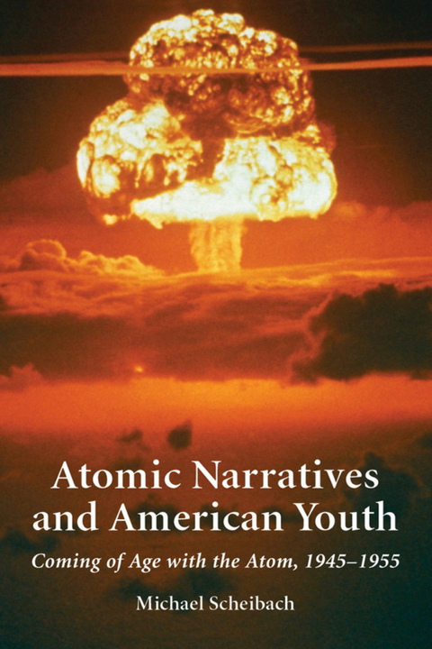 Cover image for book Atomic Narratives and American Youth