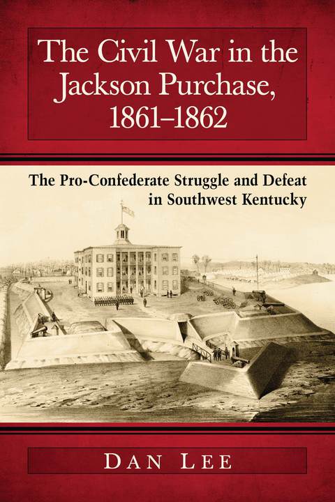 Cover image for book The Civil War in the Jackson Purchase, 1861-1862