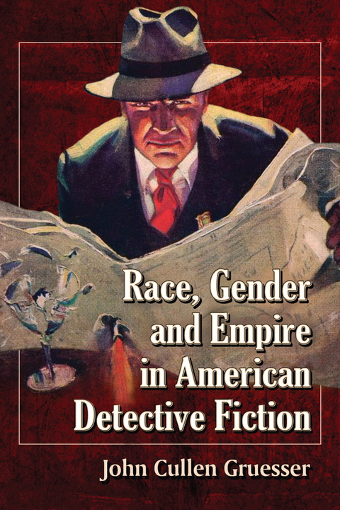 Cover image for book Race, Gender and Empire in American Detective Fiction