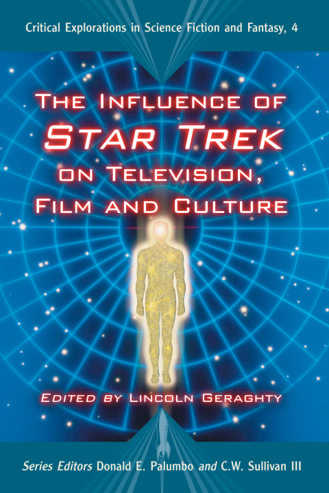 Cover image for book The Influence of Star Trek on Television, Film and Culture