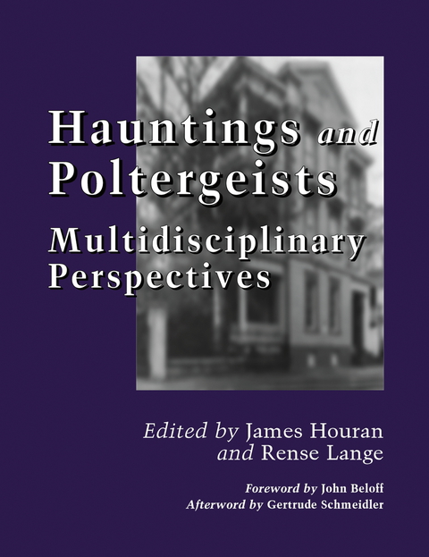 Reflowable Hauntings and Poltergeists: Multidisciplinary Perspectives; $29.99