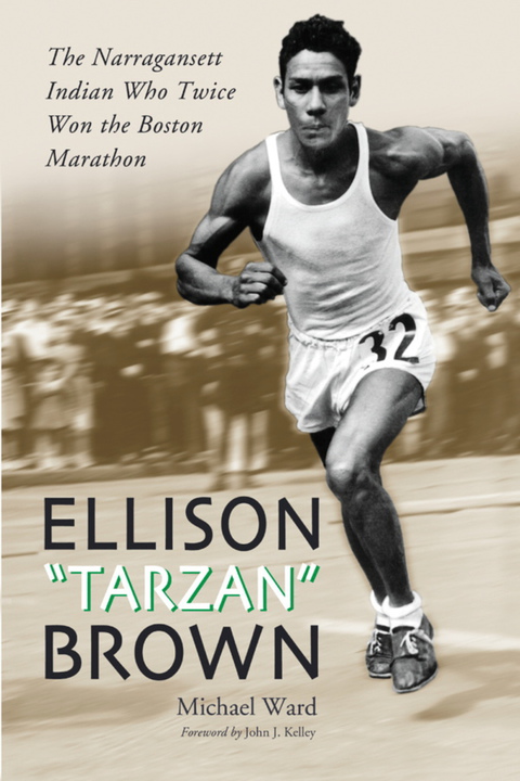 Cover image for book Ellison "Tarzan" Brown: The Narragansett Indian Who Twice Won the Boston Marathon