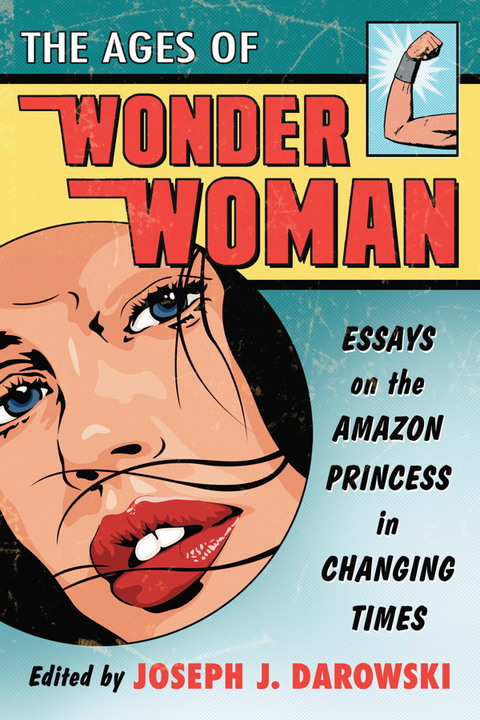 Cover image for book The Ages of Wonder Woman