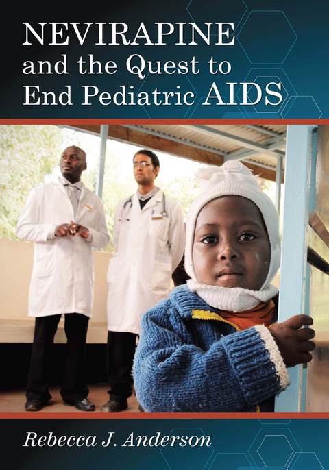 Cover image for book Nevirapine and the Quest to End Pediatric AIDS