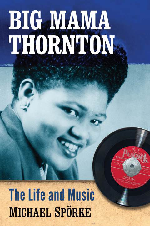 Cover image for book Big Mama Thornton: The Life and Music