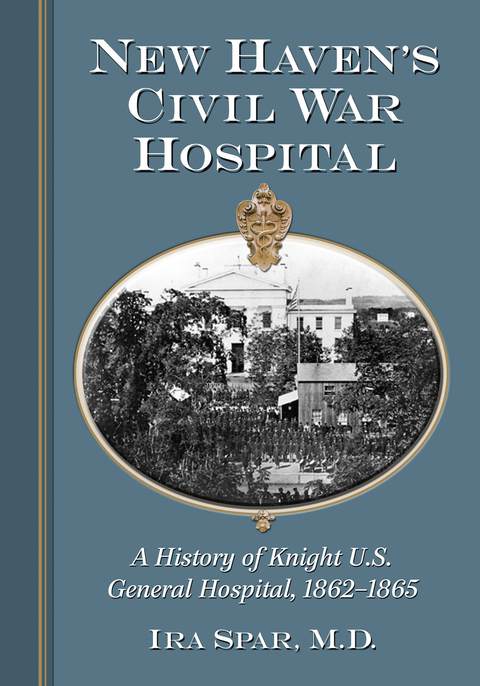Cover image for book New Haven's Civil War Hospital