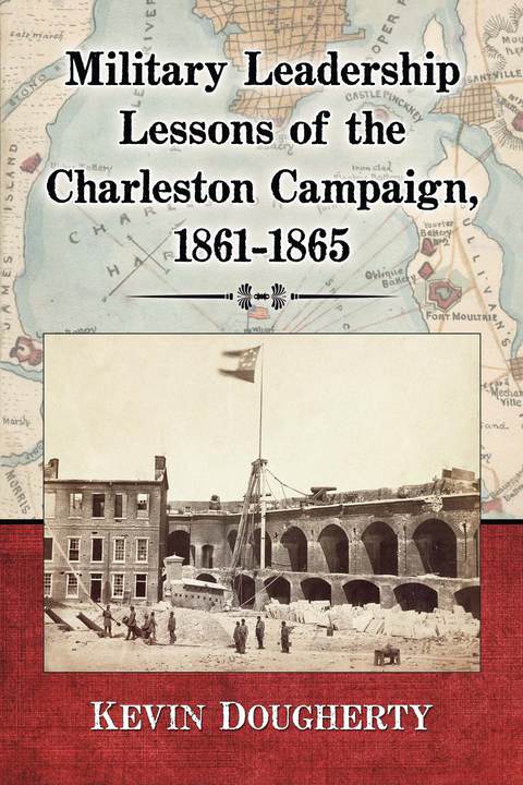 Cover image for book Military Leadership Lessons of the Charleston Campaign, 1861-1865