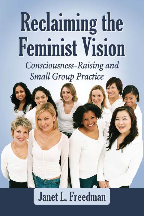 Cover image for book Reclaiming the Feminist Vision