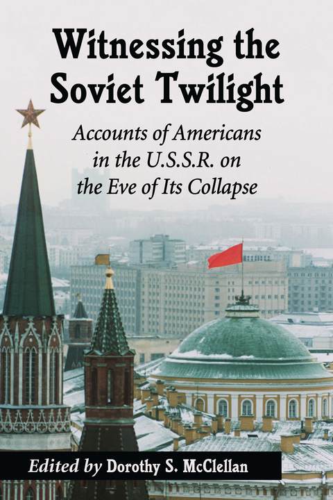 Cover image for book Witnessing the Soviet Twilight