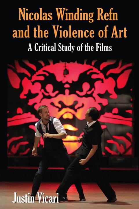Cover image for book Nicolas Winding Refn and the Violence of Art