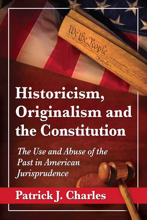 Cover image for book Historicism, Originalism and the Constitution