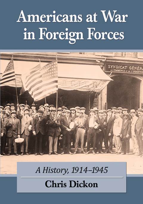 Cover image for book Americans at War in Foreign Forces: A History, 1914-1945