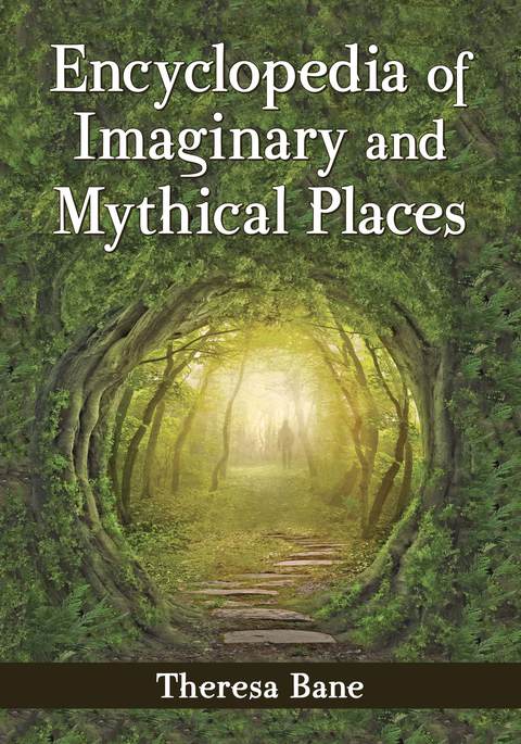 Cover image for book Encyclopedia of Imaginary and Mythical Places