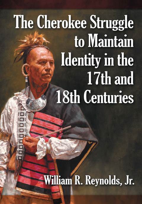 Cover image for book The Cherokee Struggle to Maintain Identity in the 17th and 18th Centuries
