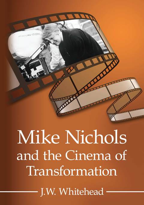 Cover image for book Mike Nichols and the Cinema of Transformation