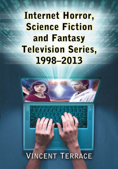 Cover image for book Internet Horror, Science Fiction and Fantasy Television Series, 1998-2013